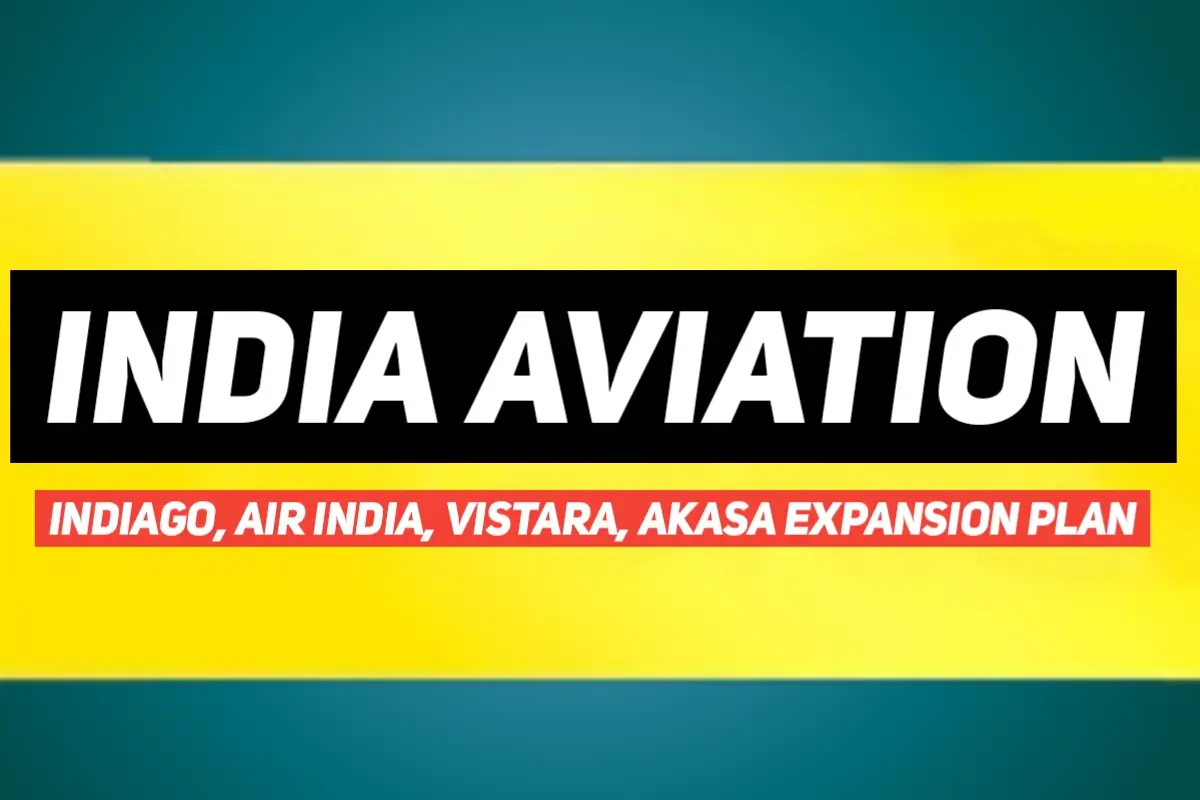 India Aviation Sector Reports Record H1 in 2024 | IndiaGo, Air India, Vistara, Akasa Expansion Plan