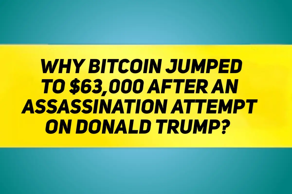 Why Bitcoin Jumped to $63,000 After Assassination on trump